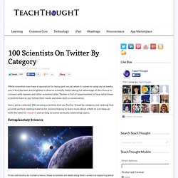 100 Scientists On Twitter By Category