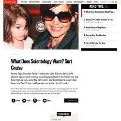 What Does Scientology Want? Suri Cruise