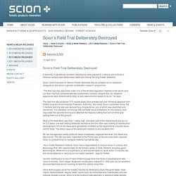 Scion’s Field Trial Deliberately Destroyed