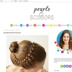 Pearls & Scissors: Braided Hairdo Tutorial