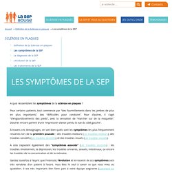 Sclérose en plaque: les symptômes de la SEP