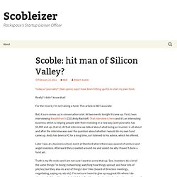 Scoble: hit man of Silicon Valley?