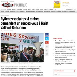 Rythmes scolaires: 4 maires demandent un rendez-vous à Najat Vallaud-Belkacem
