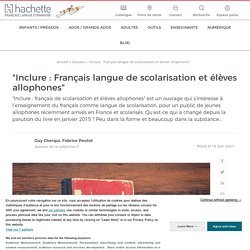 "Inclure : Français langue de scolarisation et élèves allophones"