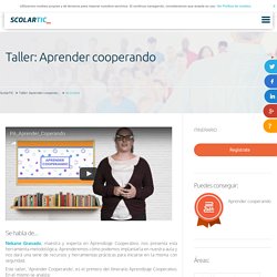 ScolarTIC: Taller: Aprender cooperando
