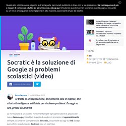 Socratic è la soluzione di Google ai problemi scolastici (video)