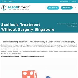 Scoliosis Treatment Without Surgery Singapore