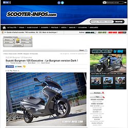 Essai du scooter SUZUKI Burgman 125 Executive avec photo et vidéo