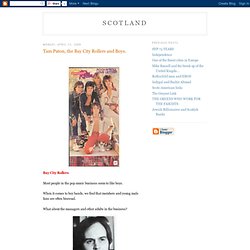 Scotland: Tam Paton, the Bay City Rollers and Boys.