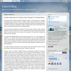 Calum's Blog: Scottish Independence TV Debate: Nicola Sturgeon V.S. Michael Moore