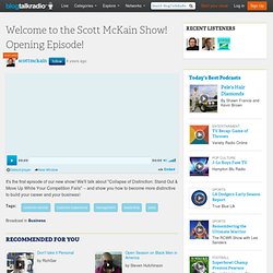 Welcome to the Scott McKain Show Opening Episode 9/4/2009 - scottmckain on Blog Talk Radio