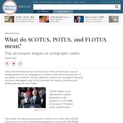 What do SCOTUS, POTUS, and FLOTUS mean?