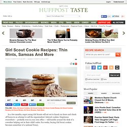 Girl Scout Cookie Recipes: Thin Mints, Samoas And More
