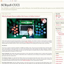 SCR918 CUCI: Why Do People Choose 918Kiss Slot Games at Online Casinos?
