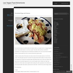 Scrambled Eggs with Salmon « Las Vegas Food Adventures