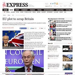 EU plot to scrap Britain
