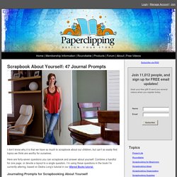 Scrapbook About Yourself: 47 Journal Prompts