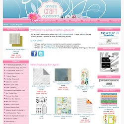 Anna's Craft Cupboard, Scrapbooking, Stamping and Papercraft supplies in Australia