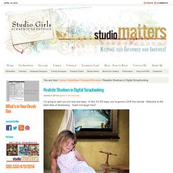 Realistic Shadows in Digital Scrapbooking — Studio Matters