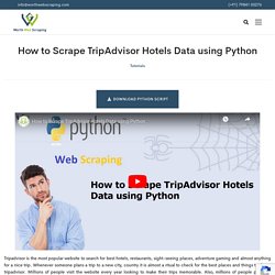 How to Scrape TripAdvisor Hotels Data using Python