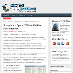 Scrapebox != Spam: 7 White Hat Uses For Scrapebox - Matts Backpack