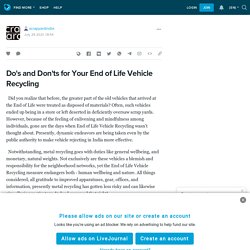 Do's and Don'ts for Your End of Life Vehicle Recycling