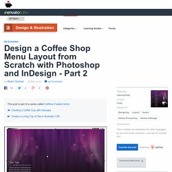 Design a Coffee Shop Menu Layout from Scratch with Photoshop and InDesign – Part 2