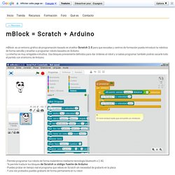 mBlock = Scratch + Arduino (Tutoriales de Makeblock)