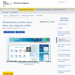Screencast-o-matic pour faire une capsule vidéo