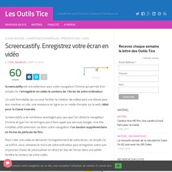 Screencastify. Enregistrez votre écran en vidéo – Les Outils Tice