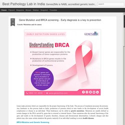 Gene Mutation and BRCA screening - Early diagnosis is a key to prevention