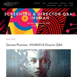 Screening & Director Q&A · iHuman — Disruption Network Lab