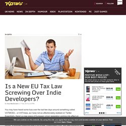 Is a New EU Tax Law Screwing Over Indie Developers?