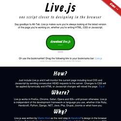 Live.js - One script closer to Designing in the Browser