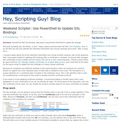 Weekend Scripter: Use PowerShell to Update SSL Bindings - Hey, Scripting Guy! Blog