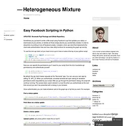 Easy Facebook Scripting in Python « Heterogenous Mixture