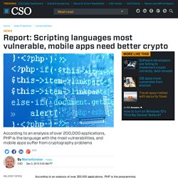 Report: Scripting languages most vulnerable, mobile apps need better crypto