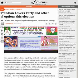 Indian Lovers Party and other options this election
