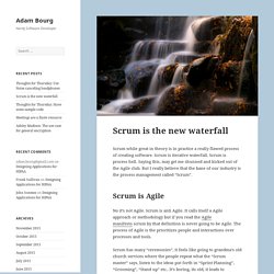 Scrum is the new waterfall