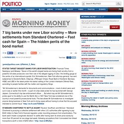 The hidden perils of the bond market - POLITICO Morning Money