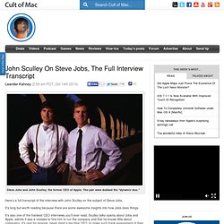 John Sculley On Steve Jobs, The Full Interview Transcript