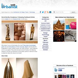 5 Amazing Cardboard Artists and Their Sculptures : WebUrbanist