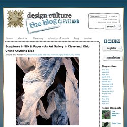 DESIGN CULTURE | The blog Cleveland | Sculpture papier de soie