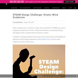 STEAM Design Challenge: Kinetic Wind Sculptures