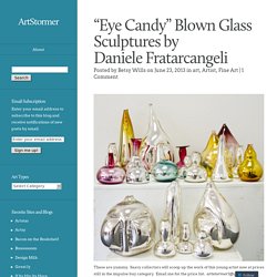 “Eye Candy” Blown Glass Sculptures by Daniele Fratarcangeli