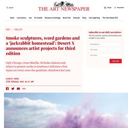 Smoke sculptures, word gardens and a ‘jackrabbit homestead’: Desert X announces artist projects for third edition