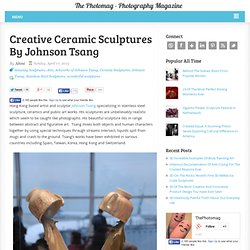 Creative Ceramic Sculptures By Johnson Tsang
