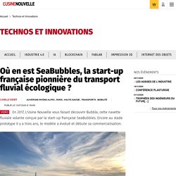 Où en est SeaBubbles, la start-up française pionnière du transport fluvial écologique ? - Technos et Innovations