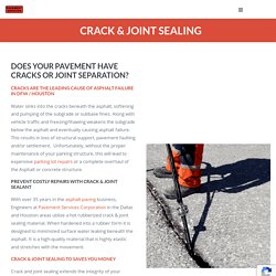 Joint & Crack Sealing Services - Serving Dallas, Houston, Texas & beyond