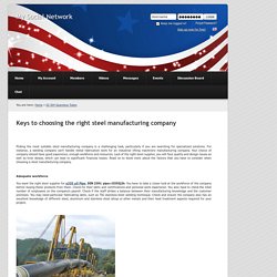 Keys to choosing the right steel manufacturing company